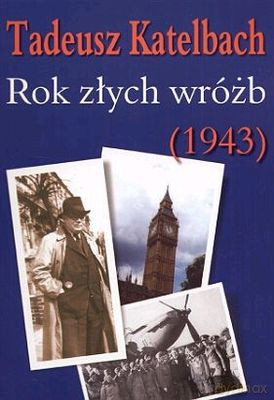 Rok Złych Wróżb (1943) - Tadeusz Katelbach [KSIĄŻKA]