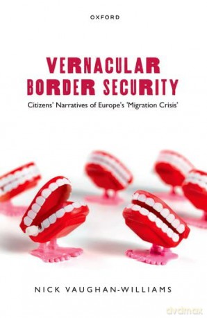 Vernacular Border Security - Prof Nick Vaughan-Williams [KSIĄŻKA]