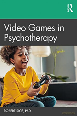 Video Games In Psychotherapy - Robert Rice [KSIĄŻKA]