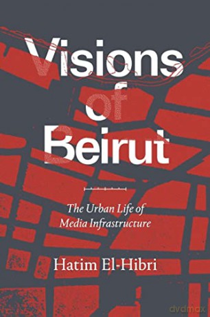 Visions Of Beirut - Hatim El-Hibri [KSIĄŻKA]