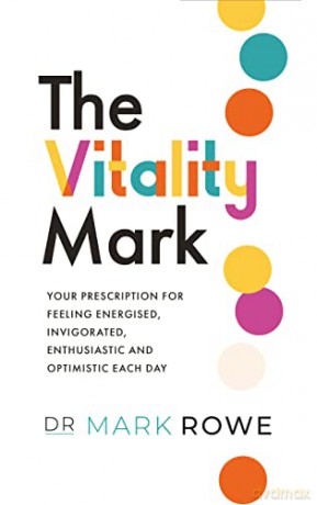 Vital Life - Dr Mark Rowe [KSIĄŻKA]