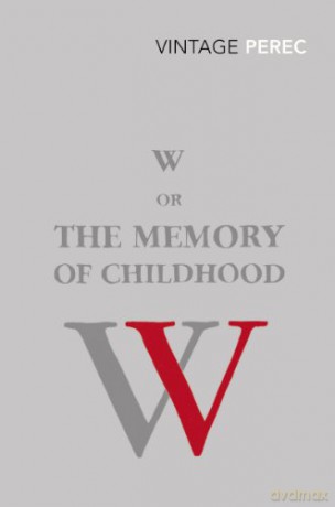 W Or The Memory Of Childhood - Georges Perec [KSIĄŻKA]