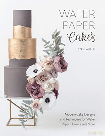 Wafer Paper Cakes - Stevi Auble [KSIĄŻKA]