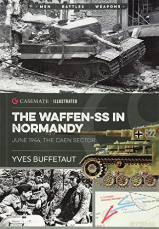 Waffen Ss In Normandy - Yves Buffetaut [KSIĄŻKA]