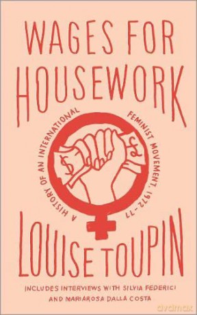 Wages For Housework - Louise Toupin [KSIĄŻKA]