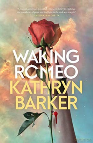 Waking Romeo - Kathryn Barker [KSIĄŻKA]