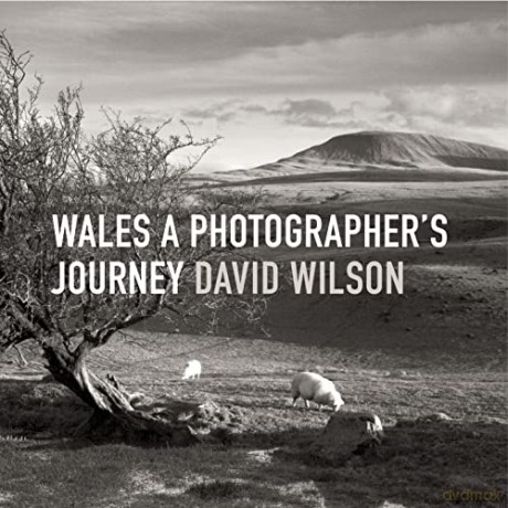 Wales A Photographers Journey - David Wilson [KSIĄŻKA]
