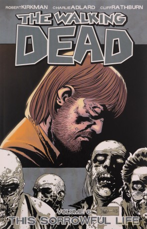 Walking Dead 6 This Sorrowful Life - Robert Kirkman [KSIĄŻKA]