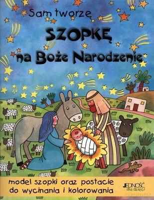 Sam Tworzę Szopkę Na Boże Narodzenie [KSIĄŻKA]