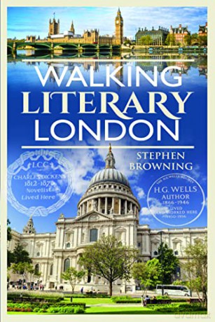 Walking Literary London - Stephen Browning [KSIĄŻKA]