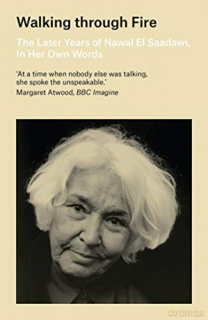 Walking Through Fire - Nawal El Saadawi [KSIĄŻKA]
