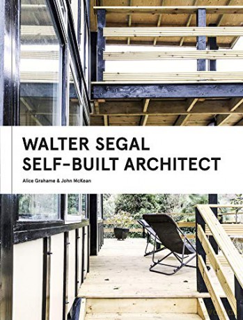 Walter Segal Self-Built Architect - Alice Grahame [KSIĄŻKA]