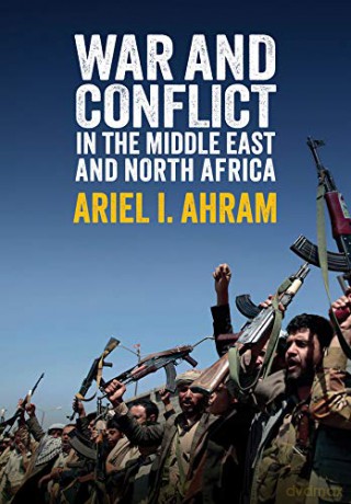 War And Conflict In The Middle East And - Ariel I. Ahram [KSIĄŻKA]