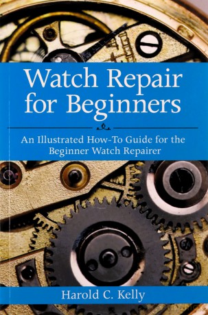 Watch Repair For Beginners - Harold Kelly [KSIĄŻKA]