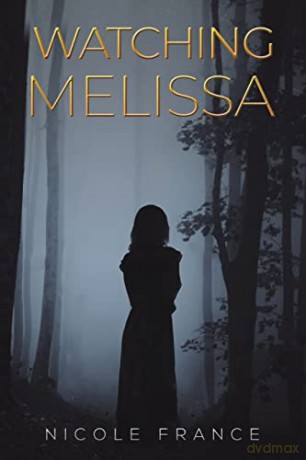 Watching Melissa - Nicole France [KSIĄŻKA]