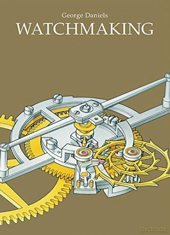 Watchmaking - George Daniels [KSIĄŻKA]