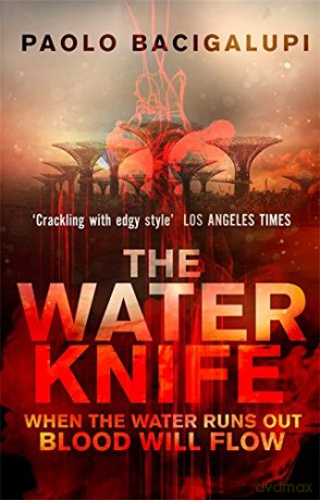 Water Knife - Paolo Bacigalupi [KSIĄŻKA]