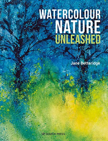 Watercolour Nature Unleashed - Jane Betteridge [KSIĄŻKA]