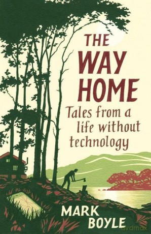 Way Home - Mark Boyle [KSIĄŻKA]