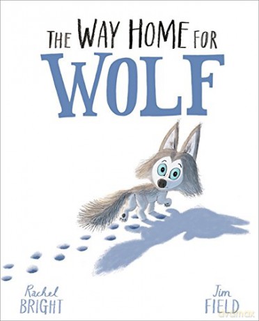 Way Home For Wolf - Rachel Bright [KSIĄŻKA]