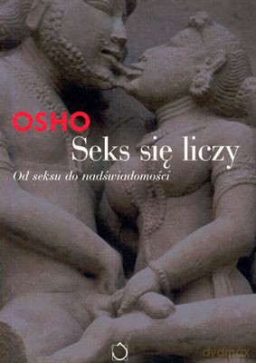 Seks Się Liczy - Osho [KSIĄŻKA]