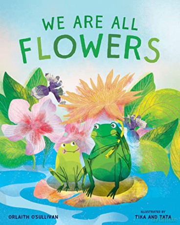 We Are All Flowers - Orlaith O'Sullivan [KSIĄŻKA]