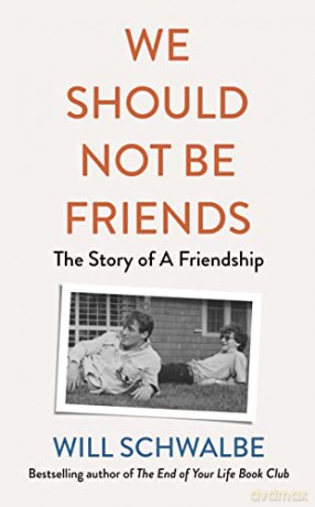 We Should Not Be Friends - Will Schwalbe [KSIĄŻKA]