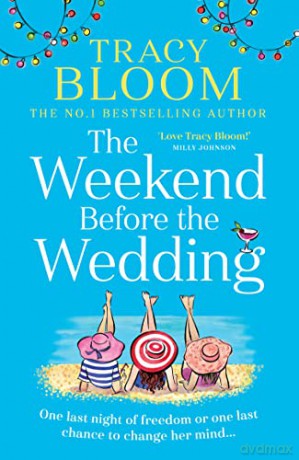Weekend Before The Wedding - Tracy Bloom [KSIĄŻKA]