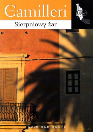 Sierpniowy Żar - Andrea Camilleri [KSIĄŻKA]
