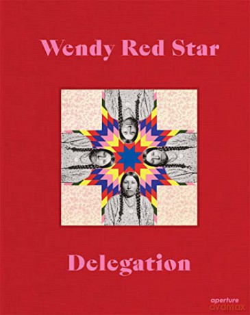 Wendy Red Star Delegation - Wendy Red Star [KSIĄŻKA]