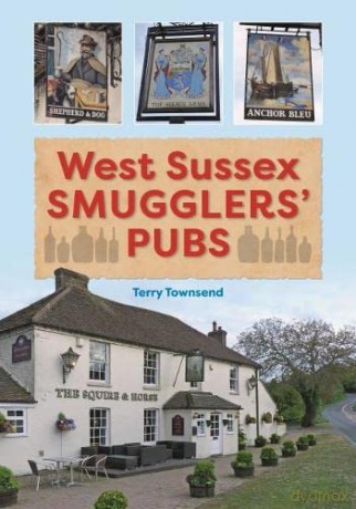 West Sussex Smugglers Pubs - Terry Townsend [KSIĄŻKA]