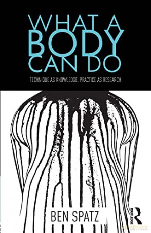 What A Body Can Do - Ben Spatz [KSIĄŻKA]