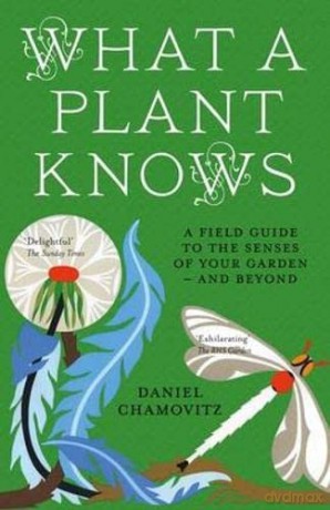What A Plant Knows - Daniel Chamovitz [KSIĄŻKA]