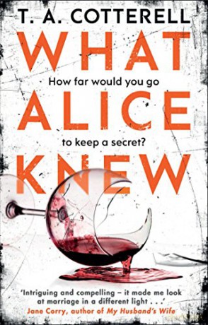 What Alice Knew - TA Cotterell [KSIĄŻKA]