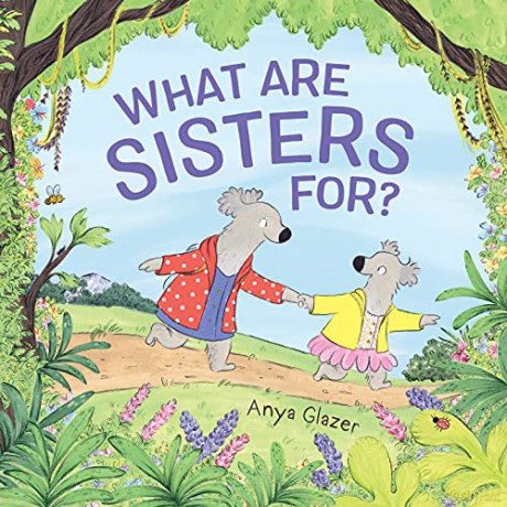 What Are Sisters For - Anya Glazer [KSIĄŻKA]