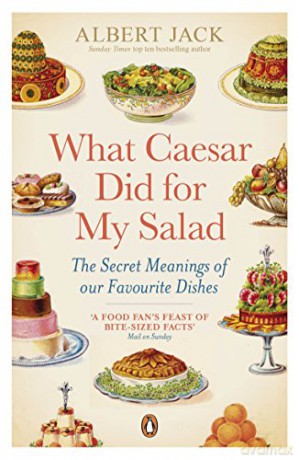 What Caesar Did For My Salad - Albert Jack [KSIĄŻKA]