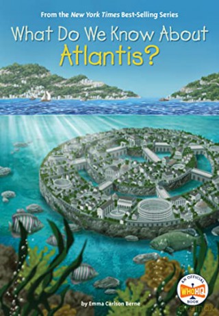 What Do We Know About Atlantis - Emma Carlson Berne [KSIĄŻKA]