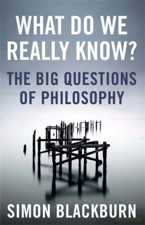 What Do We Really Know - Simon Blackburn [KSIĄŻKA]