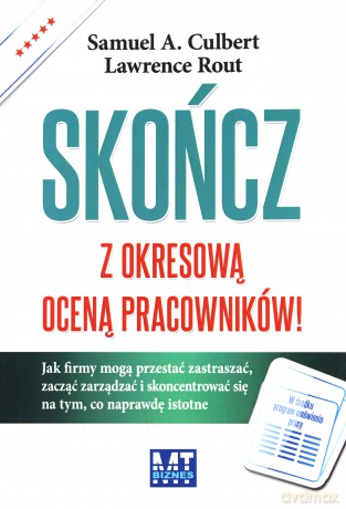 Skończ Z Okresową Oceną Pracowników - Samuel A. Culber, Rout Lawrence [KSIĄŻKA]