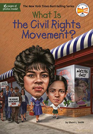 What Is The Civil Rights Movement - L., Sherri Smith [KSIĄŻKA]