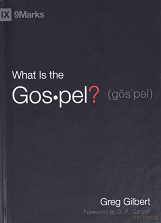 What Is The Gospel - Greg Gilbert [KSIĄŻKA]