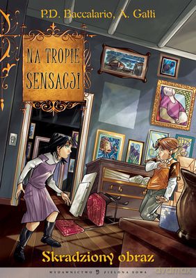 Skradziony Obraz Na Tropie Sensacji - Pierdomenico Baccalario, Alessandro Gatti [KSIĄŻKA]
