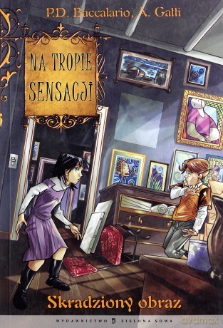 Skradziony Obraz Na Tropie Sensacji - Pierdomenico Baccalario, Alessandro Gatti [KSIĄŻKA]
