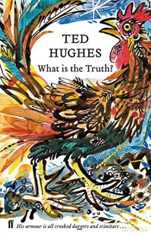What Is The Truth - Ted Hughes [KSIĄŻKA]