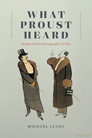 What Proust Heard - Michael Lucey [KSIĄŻKA]