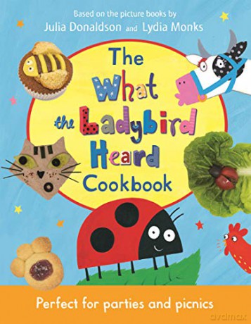 What The Ladybird Heard Cookbook - Julia Donaldson [KSIĄŻKA]