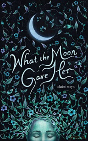 What The Moon Gave Her - Christi Steyn [KSIĄŻKA]