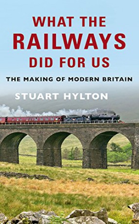 What The Railway Did For Us - Stuart Hylton [KSIĄŻKA]