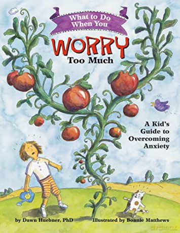 What To Do When You Worry Too Much - Dawn Huebner [KSIĄŻKA]