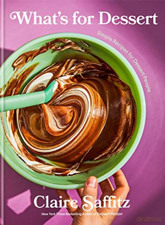 Whats For Dessert - Claire Saffitz [KSIĄŻKA]